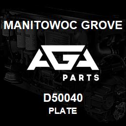 D50040 Manitowoc Grove PLATE | AGA Parts