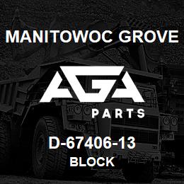 D-67406-13 Manitowoc Grove BLOCK | AGA Parts