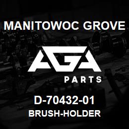 D-70432-01 Manitowoc Grove BRUSH-HOLDER | AGA Parts