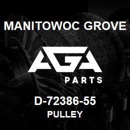 D-72386-55 Manitowoc Grove PULLEY | AGA Parts