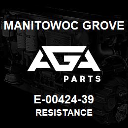 E-00424-39 Manitowoc Grove RESISTANCE | AGA Parts