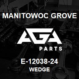 E-12038-24 Manitowoc Grove WEDGE | AGA Parts