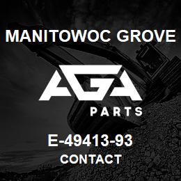 E-49413-93 Manitowoc Grove CONTACT | AGA Parts