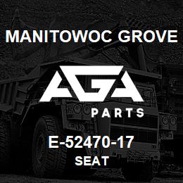 E-52470-17 Manitowoc Grove SEAT | AGA Parts