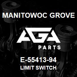 E-55413-94 Manitowoc Grove LIMIT SWITCH | AGA Parts