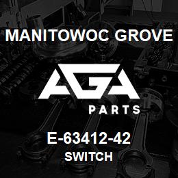 E-63412-42 Manitowoc Grove SWITCH | AGA Parts