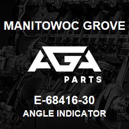 E-68416-30 Manitowoc Grove ANGLE INDICATOR | AGA Parts