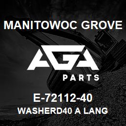 E-72112-40 Manitowoc Grove WASHERD40 A LANG | AGA Parts