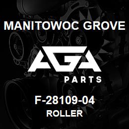 F-28109-04 Manitowoc Grove ROLLER | AGA Parts