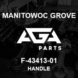 F-43413-01 Manitowoc Grove HANDLE | AGA Parts