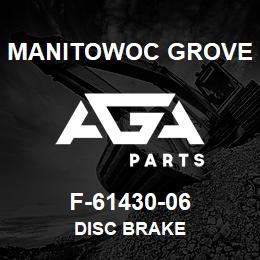 F-61430-06 Manitowoc Grove DISC BRAKE | AGA Parts