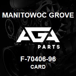 F-70406-96 Manitowoc Grove CARD | AGA Parts