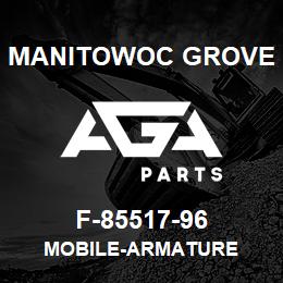 F-85517-96 Manitowoc Grove MOBILE-ARMATURE | AGA Parts