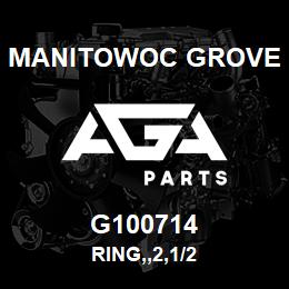 G100714 Manitowoc Grove RING,,2,1/2 | AGA Parts