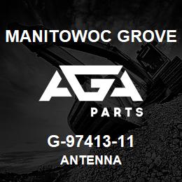 G-97413-11 Manitowoc Grove ANTENNA | AGA Parts