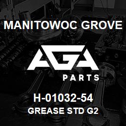 H-01032-54 Manitowoc Grove GREASE STD G2 | AGA Parts