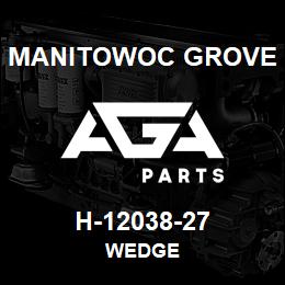 H-12038-27 Manitowoc Grove WEDGE | AGA Parts