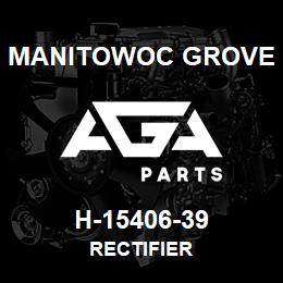 H-15406-39 Manitowoc Grove RECTIFIER | AGA Parts