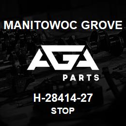 H-28414-27 Manitowoc Grove STOP | AGA Parts