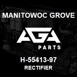 H-55413-97 Manitowoc Grove RECTIFIER | AGA Parts