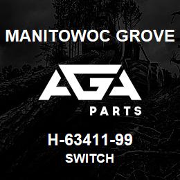 H-63411-99 Manitowoc Grove SWITCH | AGA Parts