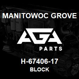 H-67406-17 Manitowoc Grove BLOCK | AGA Parts