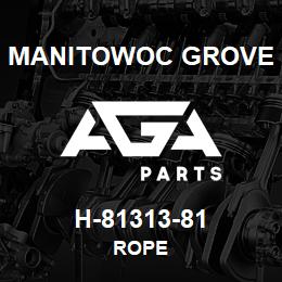 H-81313-81 Manitowoc Grove ROPE | AGA Parts