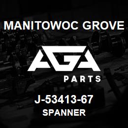 J-53413-67 Manitowoc Grove SPANNER | AGA Parts