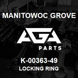 K-00363-49 Manitowoc Grove LOCKING RING | AGA Parts