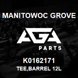 K0162171 Manitowoc Grove TEE,BARREL 12L | AGA Parts