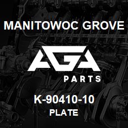 K-90410-10 Manitowoc Grove PLATE | AGA Parts