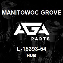 L-15393-54 Manitowoc Grove HUB | AGA Parts