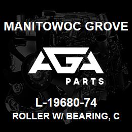 L-19680-74 Manitowoc Grove ROLLER W/ BEARING, CLIP | AGA Parts