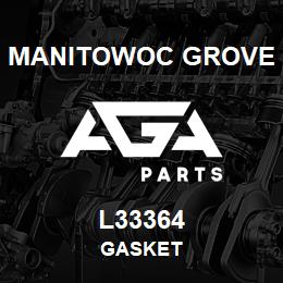 L33364 Manitowoc Grove GASKET | AGA Parts