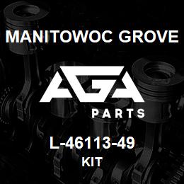 L-46113-49 Manitowoc Grove KIT | AGA Parts