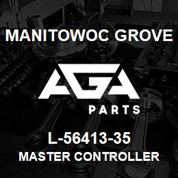 L-56413-35 Manitowoc Grove MASTER CONTROLLER | AGA Parts