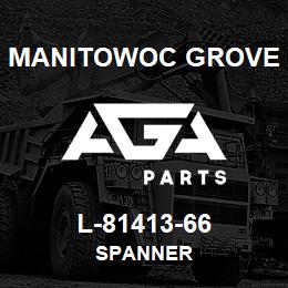 L-81413-66 Manitowoc Grove SPANNER | AGA Parts