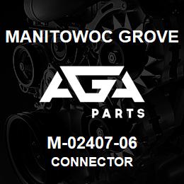 M-02407-06 Manitowoc Grove CONNECTOR | AGA Parts