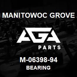 M-06398-94 Manitowoc Grove BEARING | AGA Parts