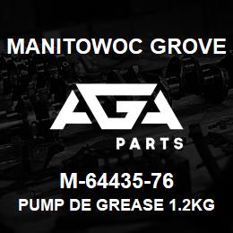 M-64435-76 Manitowoc Grove PUMP DE GREASE 1.2KG 24V DC | AGA Parts