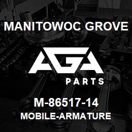 M-86517-14 Manitowoc Grove MOBILE-ARMATURE | AGA Parts