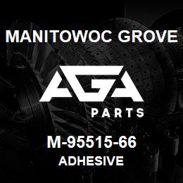 M-95515-66 Manitowoc Grove ADHESIVE | AGA Parts