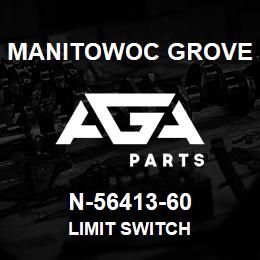 N-56413-60 Manitowoc Grove LIMIT SWITCH | AGA Parts