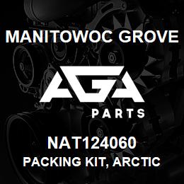 NAT124060 Manitowoc Grove PACKING KIT, ARCTIC | AGA Parts