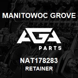 NAT178283 Manitowoc Grove RETAINER | AGA Parts