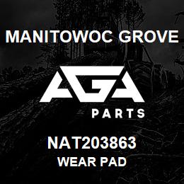 NAT203863 Manitowoc Grove WEAR PAD | AGA Parts