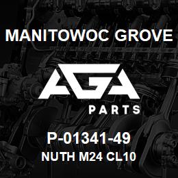 P-01341-49 Manitowoc Grove NUTH M24 CL10 | AGA Parts