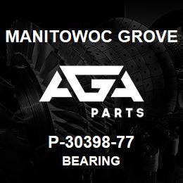 P-30398-77 Manitowoc Grove BEARING | AGA Parts