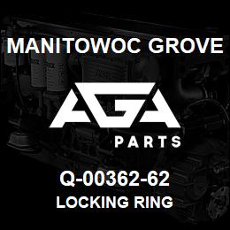 Q-00362-62 Manitowoc Grove LOCKING RING | AGA Parts