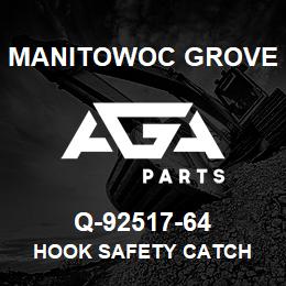 Q-92517-64 Manitowoc Grove HOOK SAFETY CATCH | AGA Parts